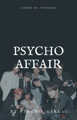 [✓]PSYCHO AFFAIR