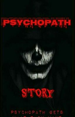  PSYCHOPATH STORY 