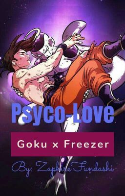 Psyco-Love (FreezerxGoku)