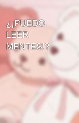 ¿¡PUEDO LEER MENTES!? 