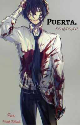 Puerta. || Soukoku ||