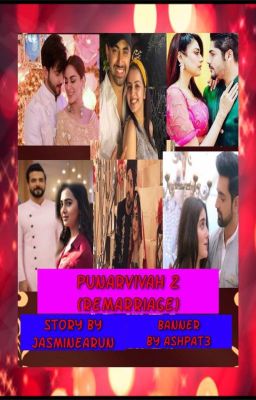 Punar Vivah ..Remarriage...Season2 PreeRan FF