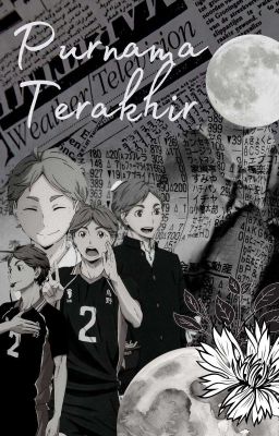 Purnama Terakhir [Sugawara x Fem!Reader]