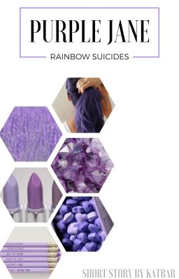 PURPLE JANE | Rainbow Suicides