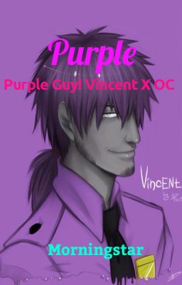 Purple: Vincent X OC