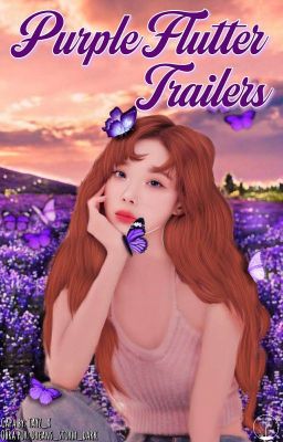 💜✨🦋•|PurpleFlutter Trailers|•🦋💜✨