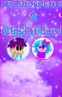 Purplefriend y dreamfriend