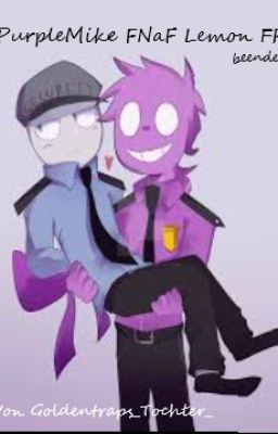 PurpleMike lemon Ff (Vincent/Purple Guy x Mike) FNaF