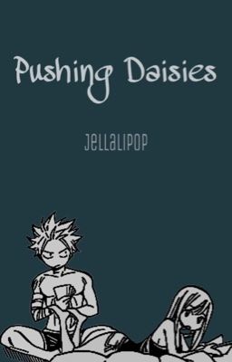 Pushing Daisies [a nalu oneshot special]