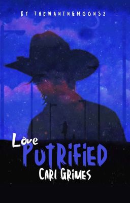 Putrified Love - Carl Grimes