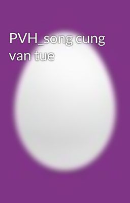 PVH_song cung van tue