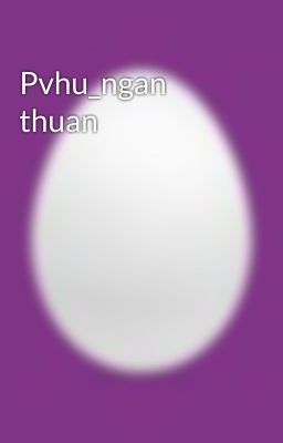 Pvhu_ngan thuan