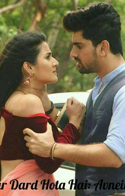 Pyaar Dard Hota Hai: Avneil 🌹