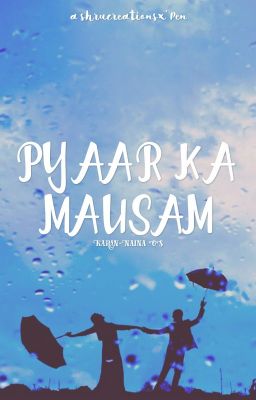 Pyaar Ka Mausam : A Karan-Naina Collection❤️