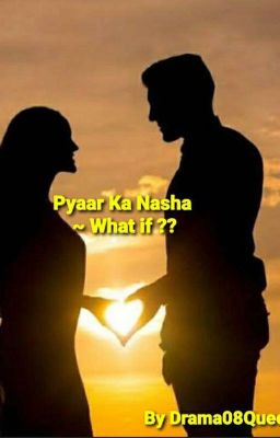 Pyaar Ka Nasha ~ Short Stories 