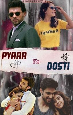 pyaar ya dosti ..... ( Completed ) 