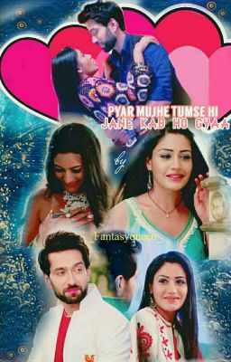 Pyar mujhe tumse hi jaane kab ho gya - Shivika FF