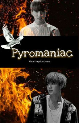 Pyromaniac [SuKook]