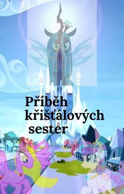 Příběh křišťálových sester( MLP Krátký příběh) ✔