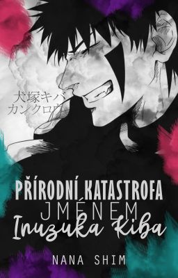 Přírodní katastrofa jménem Inuzuka Kiba ▬ ᵏᵃⁿᵏᵘᵏⁱᵇᵃ