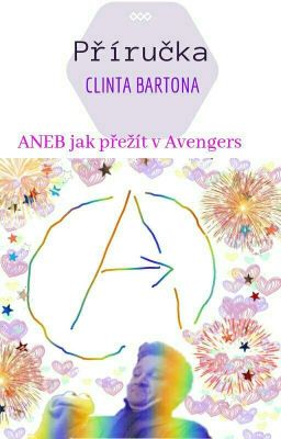 Příručka CLINTA BARTONA ANEB jak přežít v Avengers