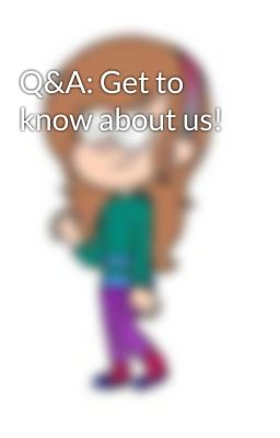 Q&A: Get to know about us!