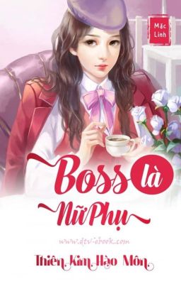 Q1 - Xuyên Nhanh Boss Là Nữ Phụ