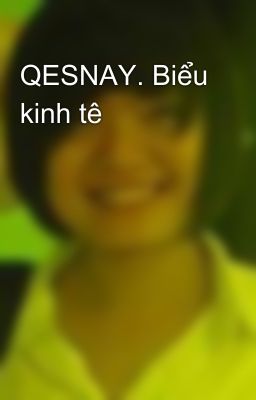 QESNAY. Biểu kinh tê