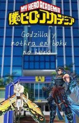 qhps si Godzilla y mothra estuvieran en boku no hero