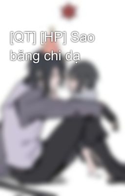 [QT] [HP] Sao băng chi dạ