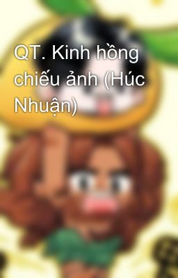 QT. Kinh hồng chiếu ảnh (Húc Nhuận)