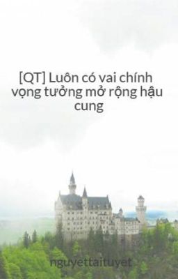 [QT] Luôn có vai chính vọng tưởng mở rộng hậu cung