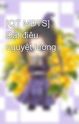 [QT MĐTS] Cật điệu nguyệt lượng