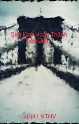 Quá Khứ Hoàn Thành Tiếp Diễn !