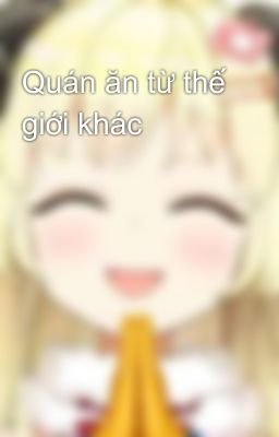 Quán ăn từ thế giới khác