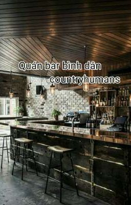 Quán bar bình dân /countryhumans/my AU