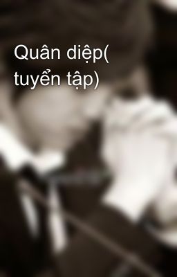 Quân diệp( tuyển tập)