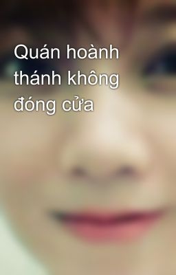 Quán hoành thánh không đóng cửa