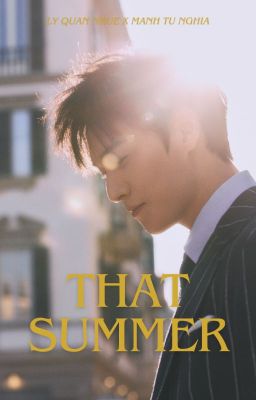 [Quân Khiên Mạnh Nhiễu] That Summer