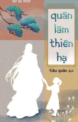 Quân Lâm Thiên Hạ [Quyển 1, 2, 3]