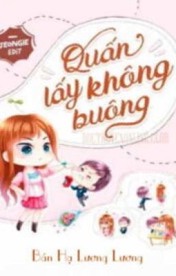 Quấn lấy không buông