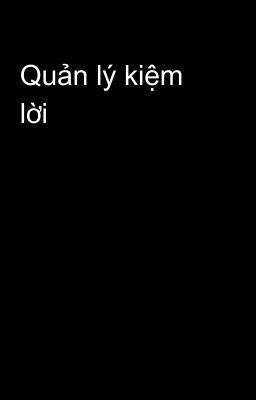 Quản lý kiệm lời