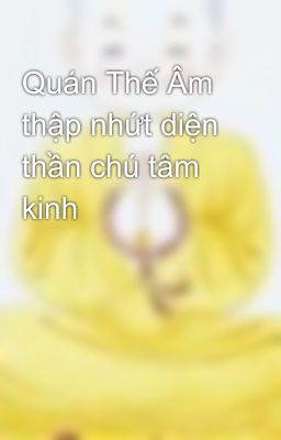 Quán Thế Âm thập nhứt diện thần chú tâm kinh