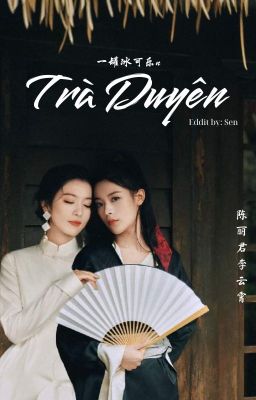 [QUÂN TIÊU] TRÀ DUYÊN