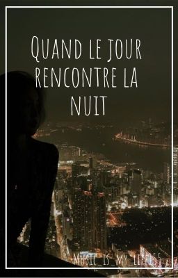 Quand le jour rencontre la nuit