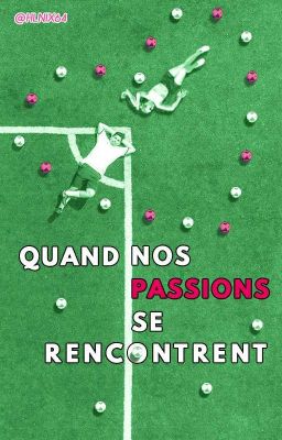 Quand Nos Passions Se Rencontrent 