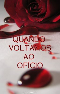 Quando voltamos ao ofício