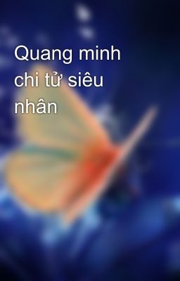 Quang minh chi tử siêu nhân