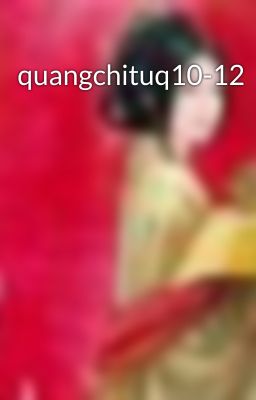 quangchituq10-12