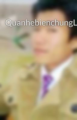 QuanhebienchungLLSX,QHSX